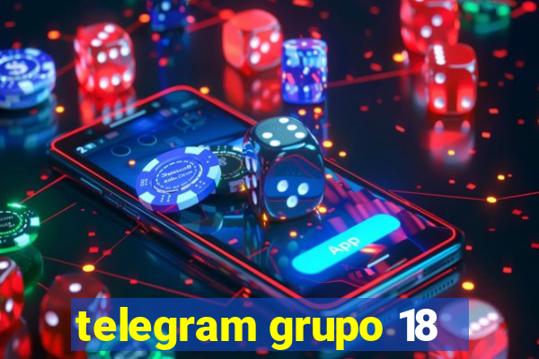 telegram grupo 18